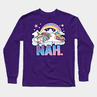 Cute Unicorn Nah Long Sleeve T-Shirt